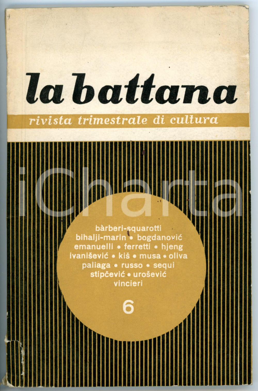 1966 LA BATTANA Giordano PALIAGA - La gallina - Rivista anno III nÂ° 6 Rivista d'epoca.DIMENSIONI: 14x22 cmPAGINE: 136 CONDIZIONI: POOR (parziale distacco del dorso; strappetti al dorso; macchie in copertina)    originale e autentica 1