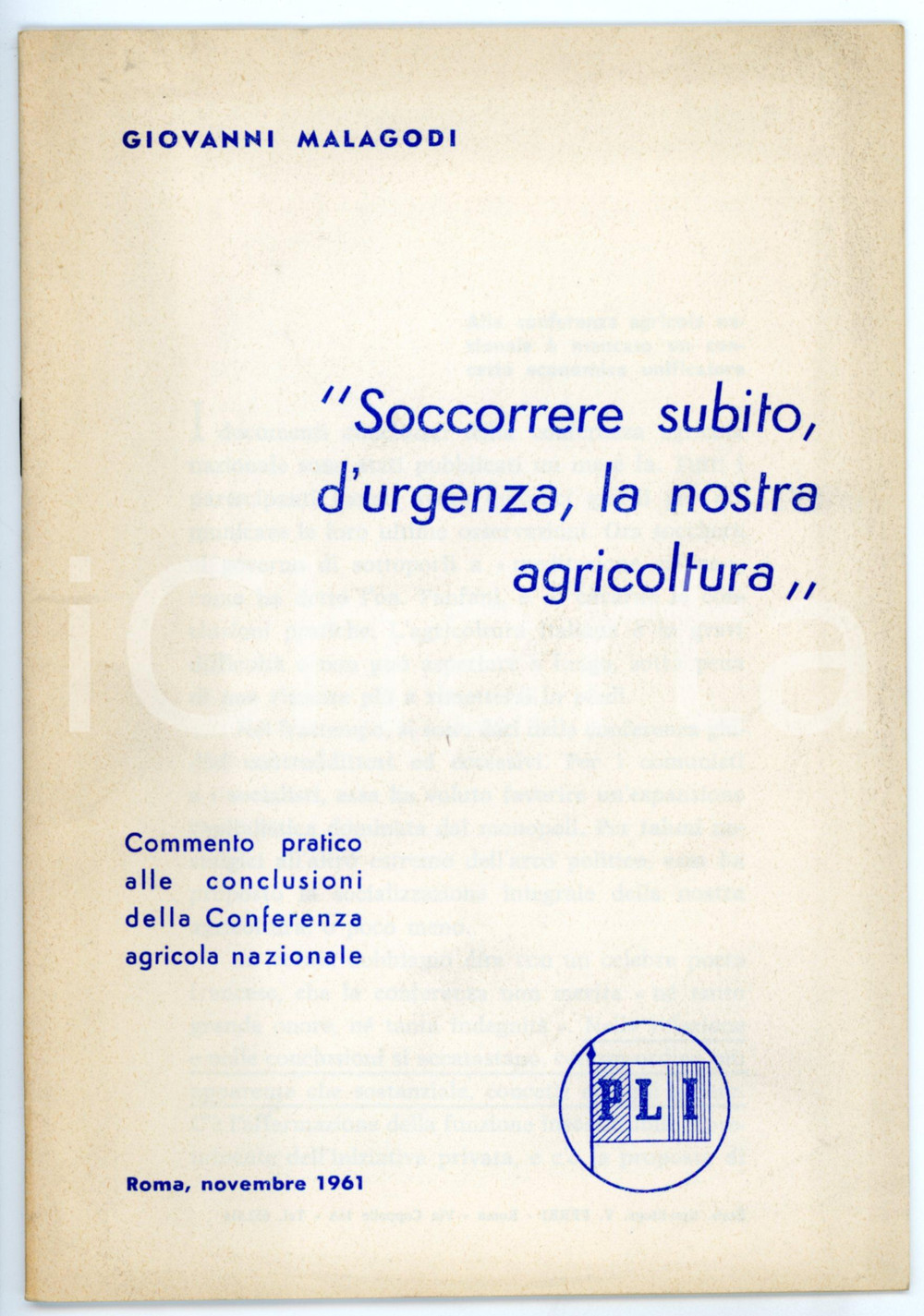 Libro, pubblicazione d epoca 1961 PLI Giovanni MALAGODI Soccorrere subito, d urgenza, la nostra agricoltura 1