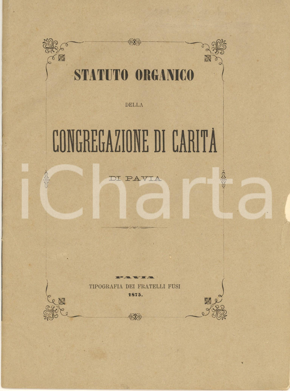 Libro, pubblicazione d epoca 1875 PAVIA Statuto organico della Congregazione di CaritÃ   Tip. Fratelli FUSI 1