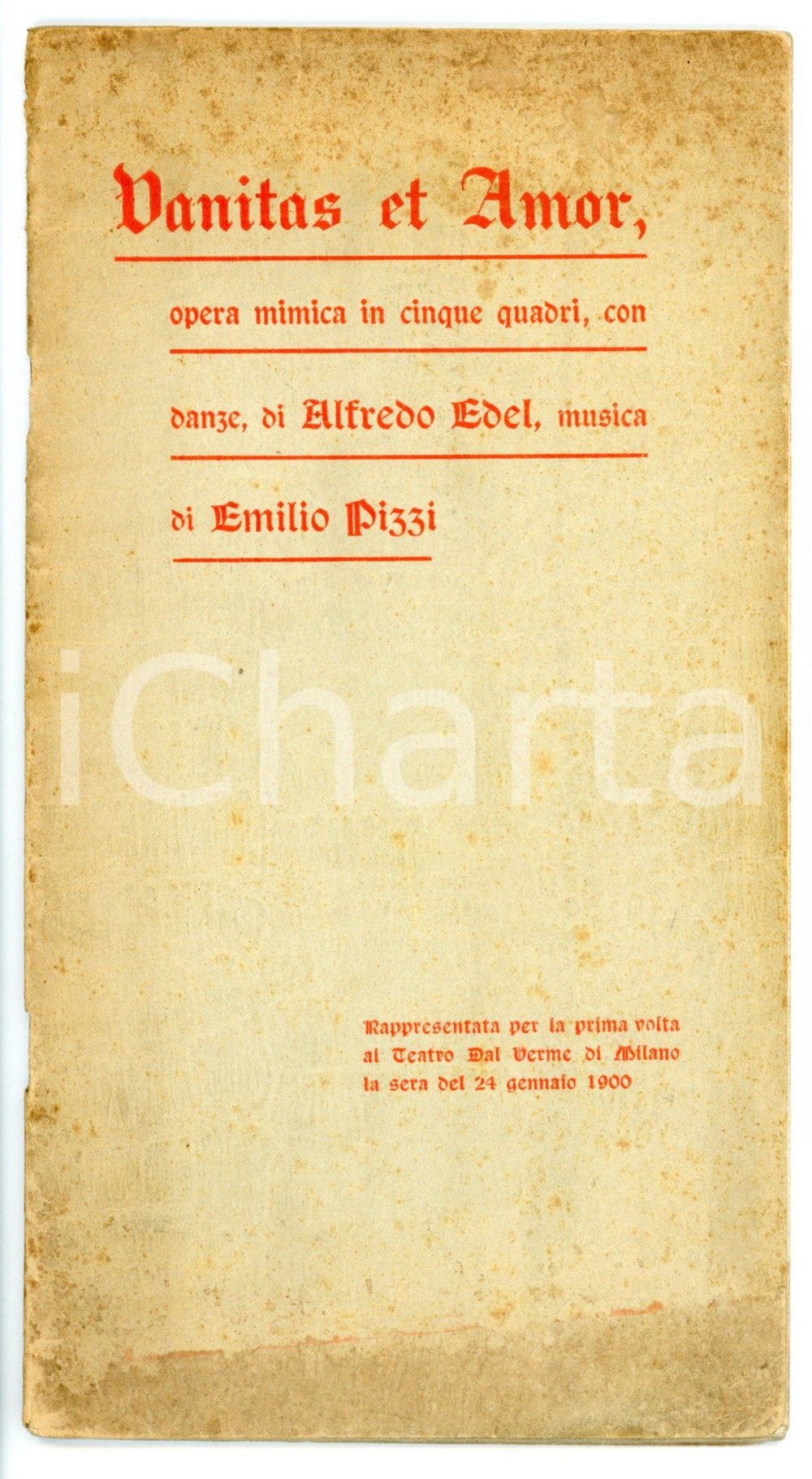 Libro, pubblicazione d epoca 1900 Alfredo EDEL Vanitas et Amor  Opera mimica in cinque quadri Libretto 1