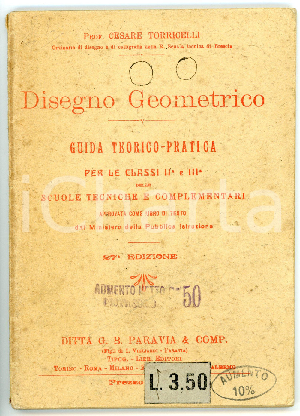 Libro, pubblicazione d epoca 1907 Cesare TORRICELLI Disegno geometrico / Guida per le classi IIIII PARAVIA 1