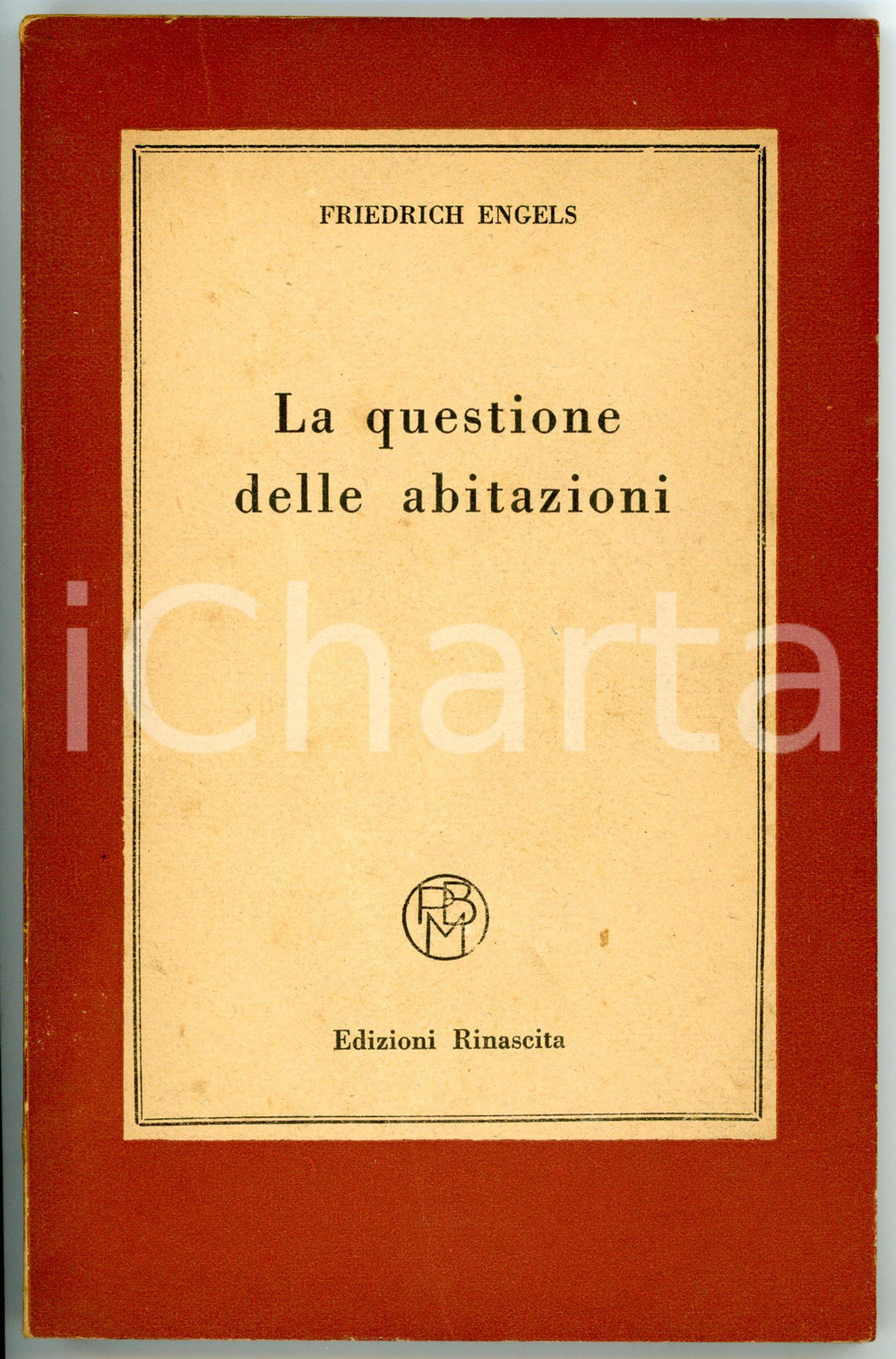 Libro, pubblicazione d epoca 1950 Friedrich ENGELS La questione delle abitazioni Piccola Biblioteca Marxista 1
