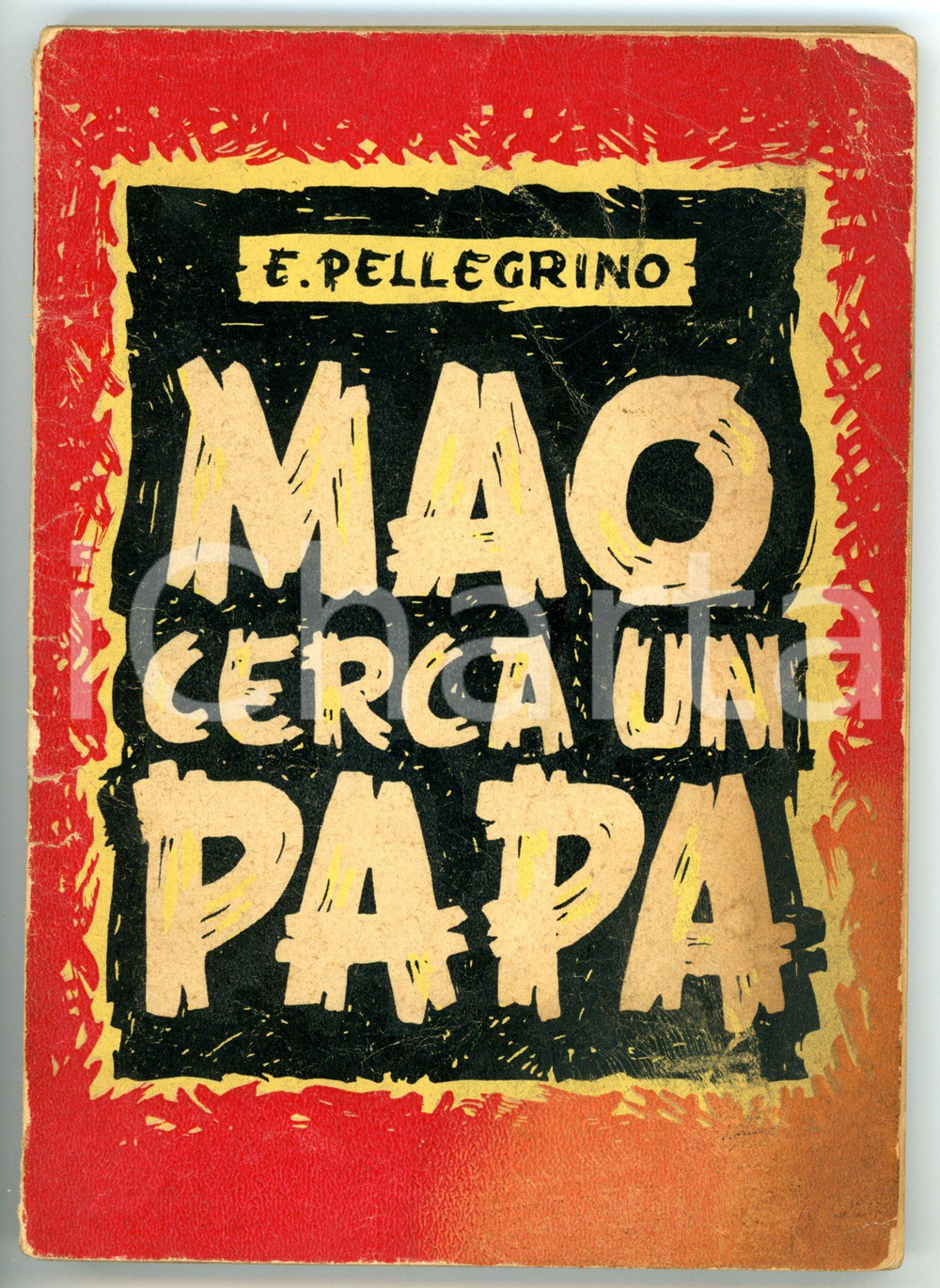 Libro, pubblicazione d epoca 1953 Eugenio PELLEGRINO Mao cerca un Papa  Pubblicazione 181 pp. 1
