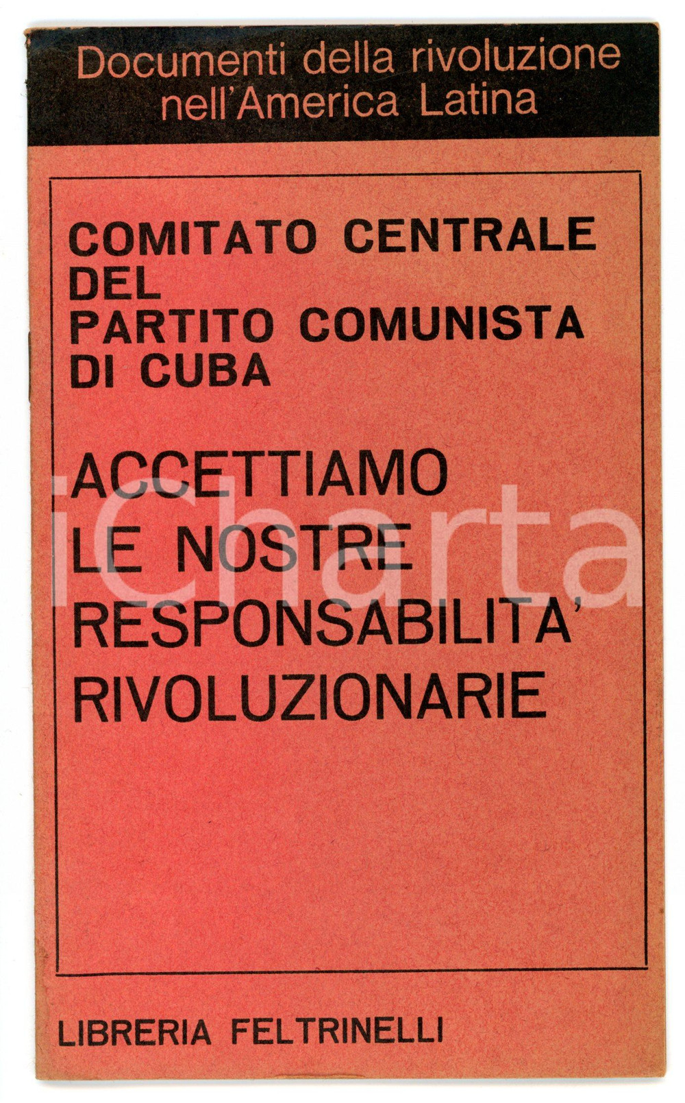 Libro, pubblicazione d epoca 1967 CUBA PARTITO COMUNISTA Accettiamo le nostre responsabilitÃ  rivoluzionarie 1