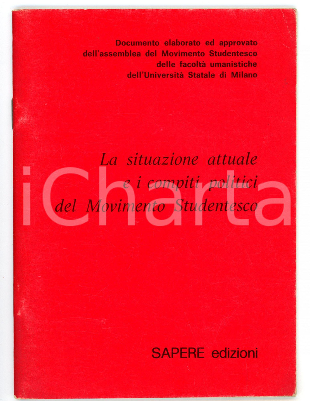 Libro, pubblicazione d epoca 1969 MILANO UNIVERSITÃ€ STATALE La situazione attuale del Movimento Studentesco 1