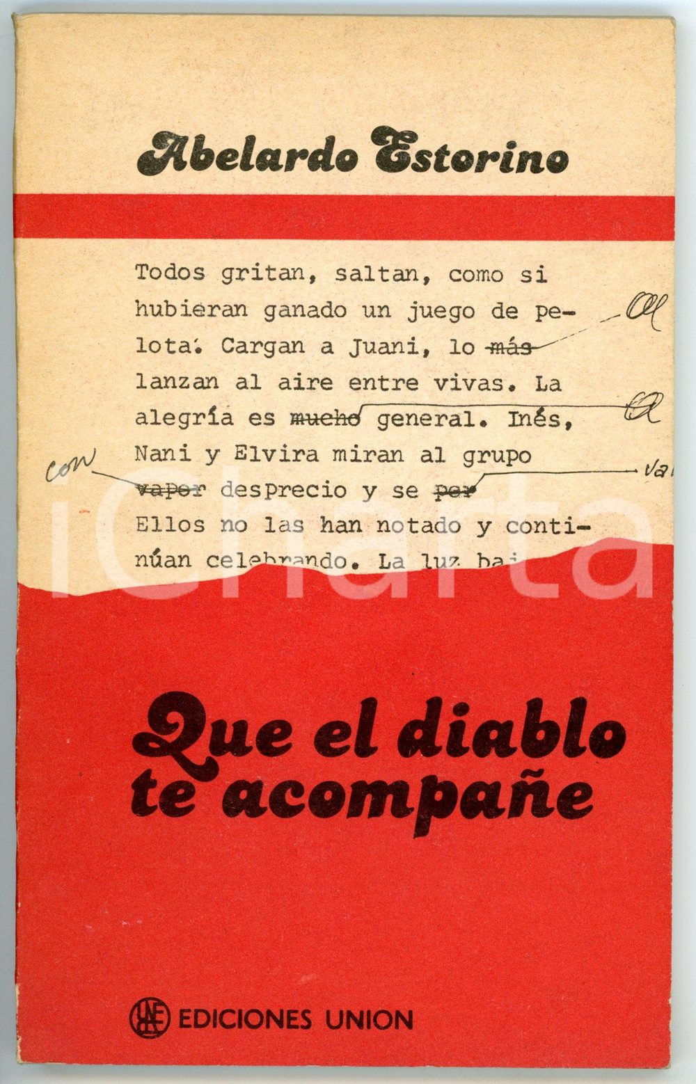 Libro, pubblicazione d epoca 1989 Abelardo ESTORINO Que el diablo te accompaÃ±e Ediciones UNION  131 pp. 1