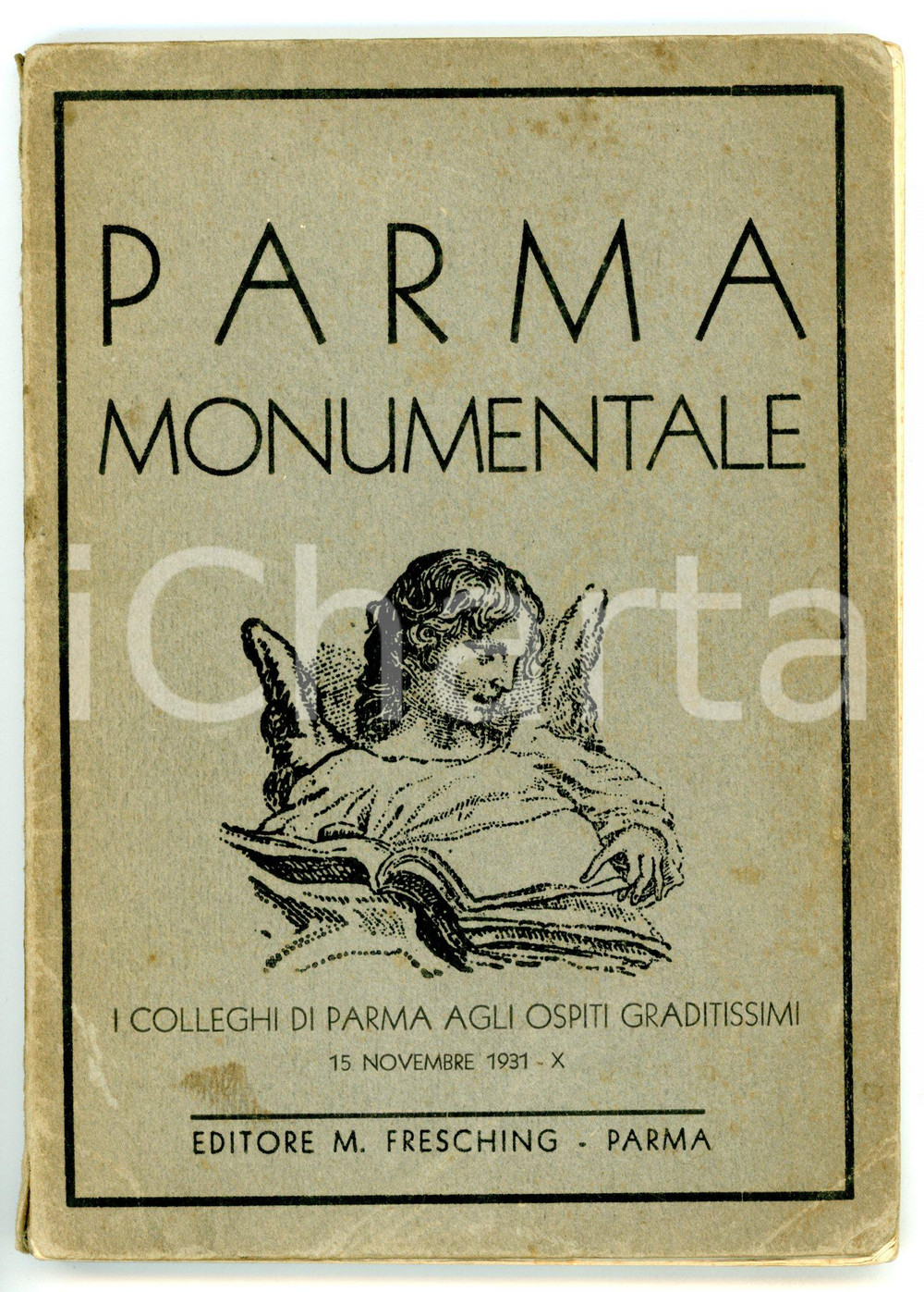 Libro, pubblicazione d epoca 1931 Nestore PELICELLI Parma monumentale  Ed. M. FRESCHING  148 pp. 1