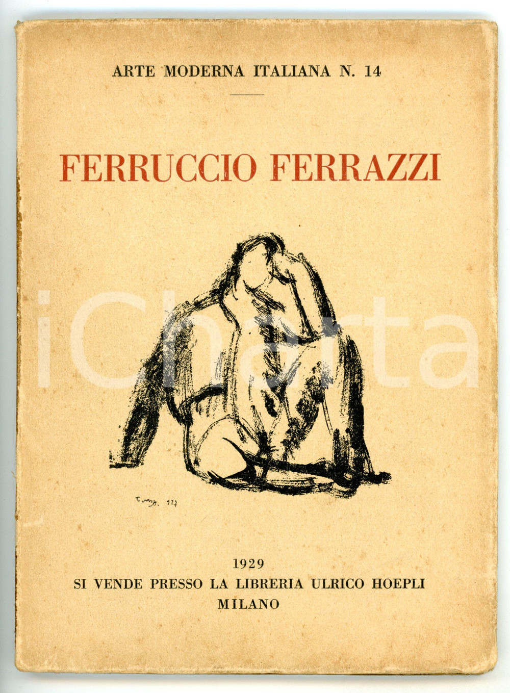 Libro, pubblicazione d epoca 1929 ARTE MODERNA ITALIANA Ferruccio Ferrazzi  Monografia HOEPLI nÂ° 14 1