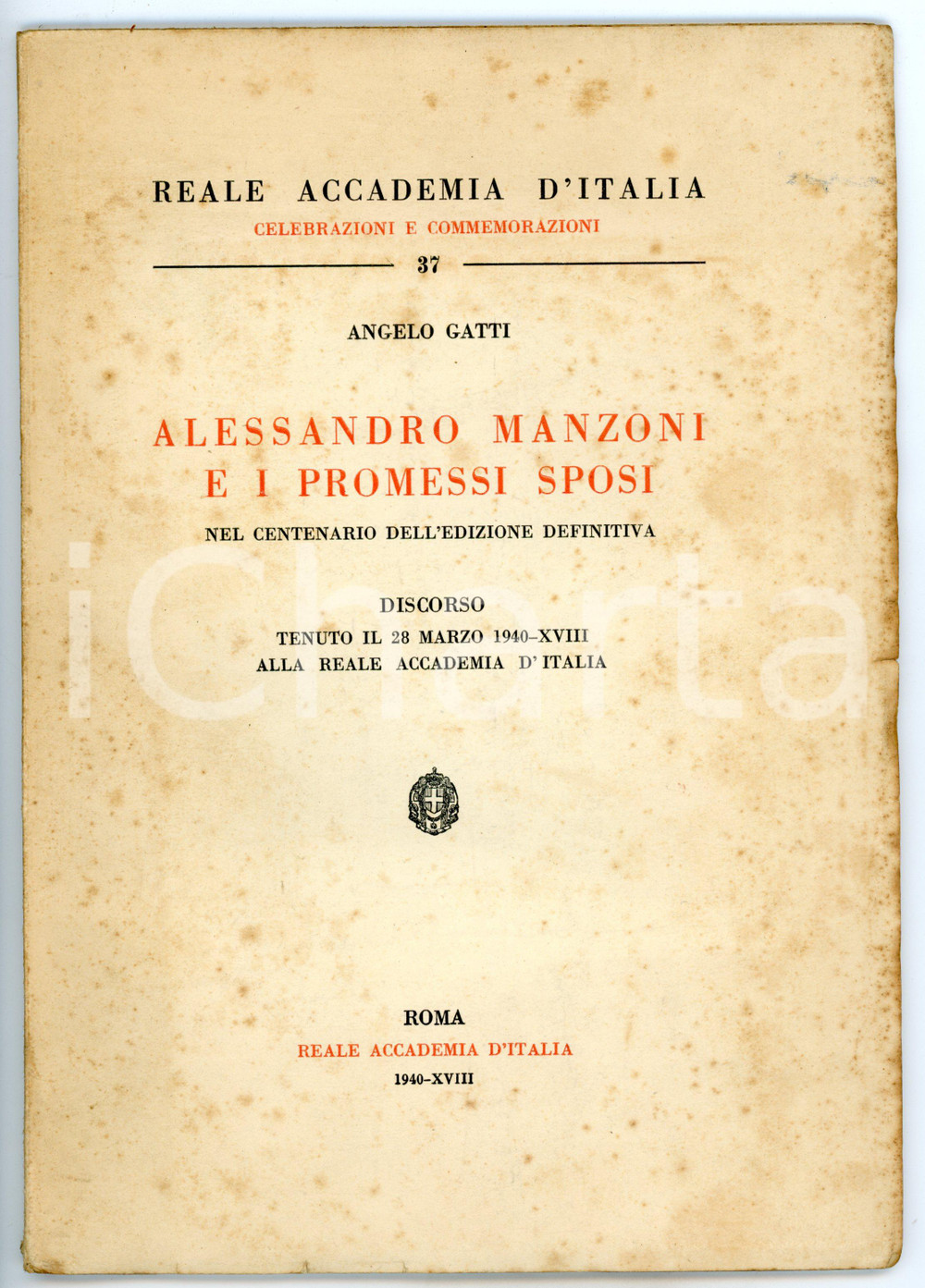 Libro, pubblicazione d epoca 1940 Angelo GATTI Alessandro Manzoni e i Promessi sposi REALE ACCADEMIA D ITALIA 1