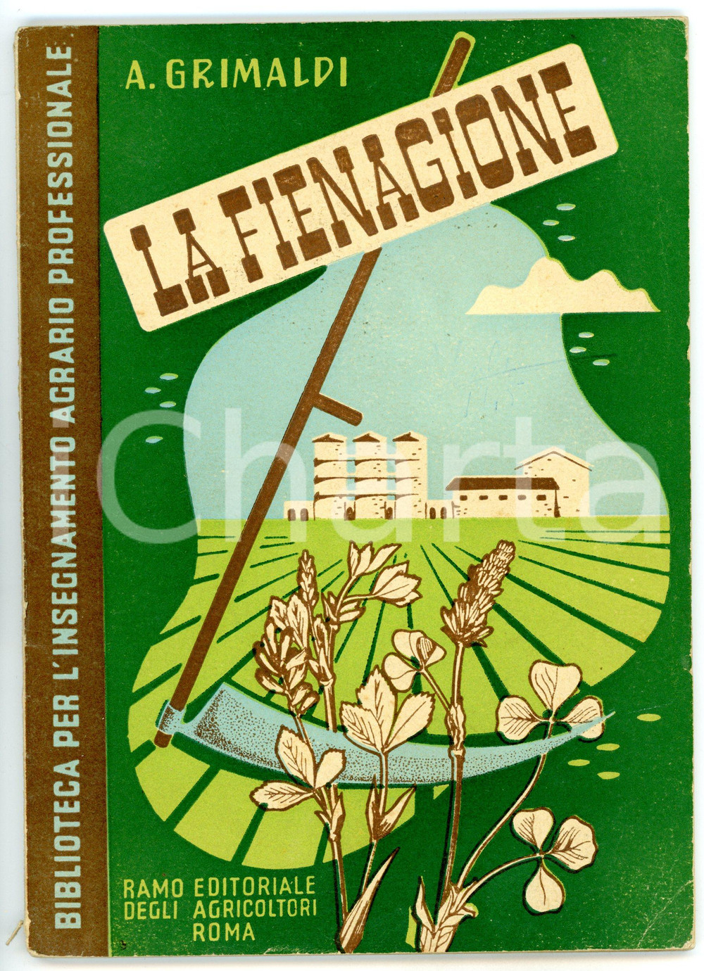 Libro, pubblicazione d epoca 1947 Achille GRIMALDI La fienagione e la stima dei foraggi conservati  80 pp. 1