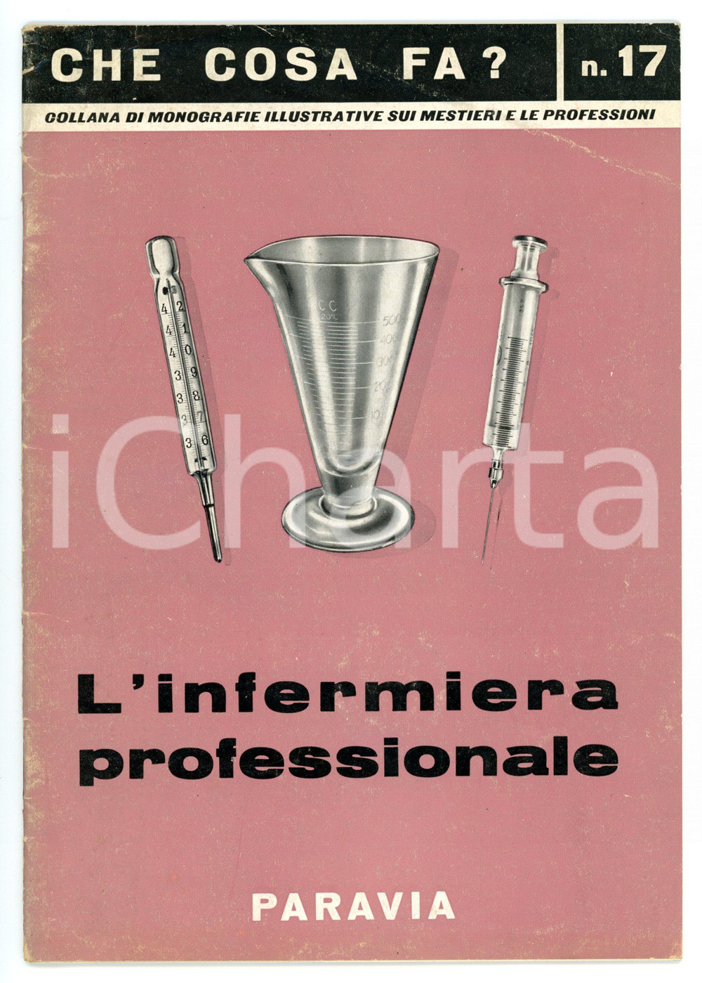 Libro, pubblicazione d epoca 1957 Maria MONACI Anna PINUCCI L infermiera professionale / Che cosa fa? NÂ° 17 1