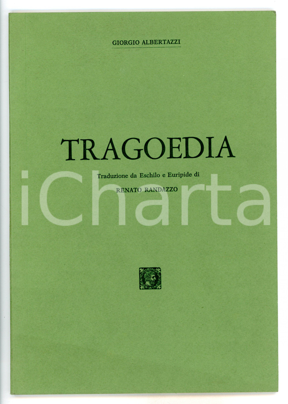 1988 Giorgio ALBERTAZZI Renato RANDAZZO Tragoedia - Pubblicazione 35 pp. Pubblicazione d'epoca. CONDIZIONI: G FORMATO: 17x24 cmPAGINE: 35EDITORE: Tip. Randazzo - Gest. Pannuzzo - Siracusa    originale e autentica 1