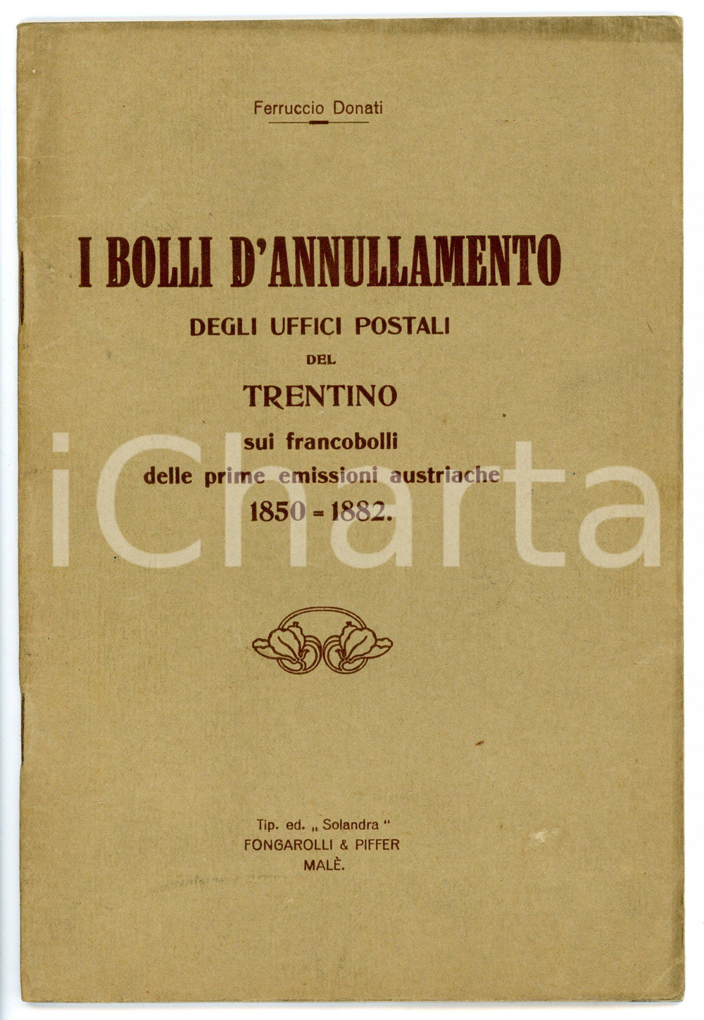 Libro, pubblicazione d epoca 1930 ca Ferruccio DONATI Bolli d annullamento degli uffici postali del Trentino 1