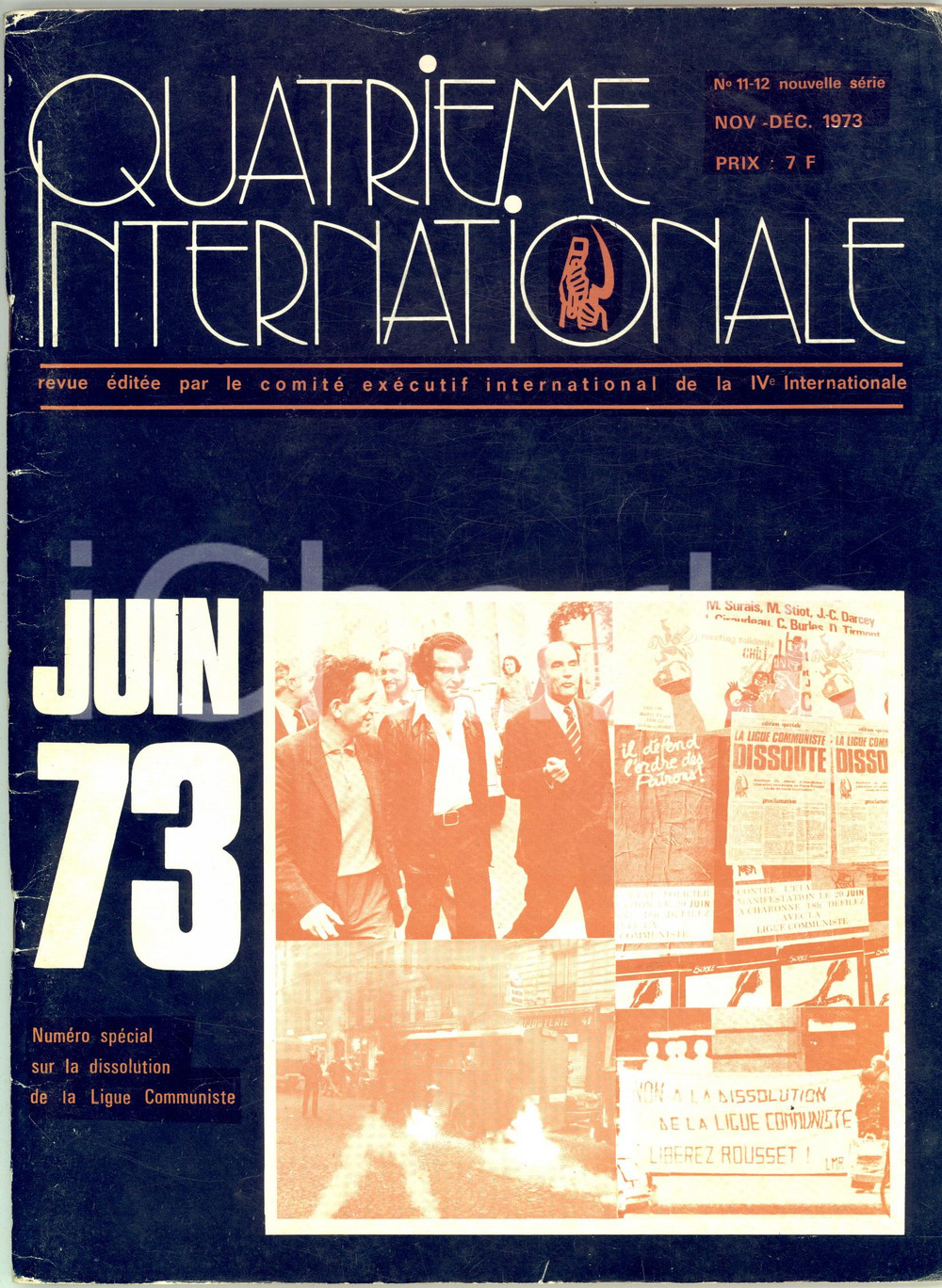 1973 QUATRIEME INTERNATIONALE Dissolution Ligue Communiste - Numéro spécial Rivista politica di ispirazione comunista.Novembre-Dicembre 1973 - n&deg; 11-12FORMATO: 21x28 cmPAGINE: 72CONDIZIONI: FAIR (gualciture in copertina)     originale e autentica 1