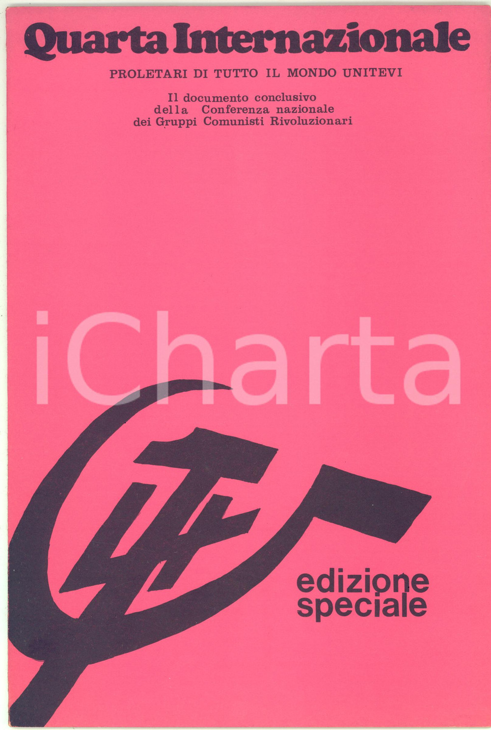 1974 QUARTA INTERNAZIONALE Conferenza Nazionale dei GCR - Numero speciale Rivista politica.Nuova serie, Gennaio 1974, numero speciale.PAGINE: 36CONDIZIONI: GFORMATO: 21x31 cm     originale e autentica 1