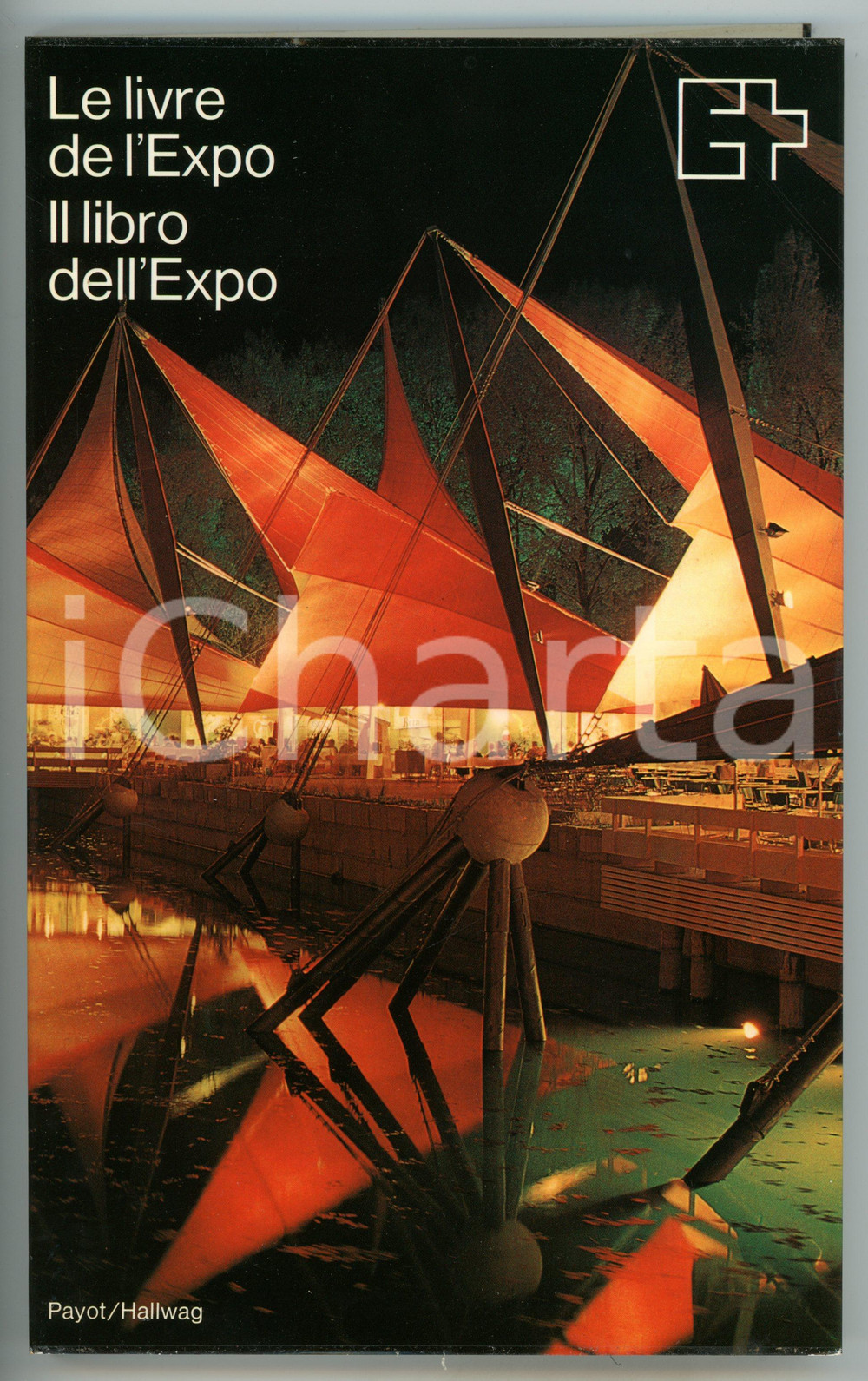 Libro, pubblicazione d epoca 1964 Lausanne PAYOT Berne HALLWAG Le livre de l Expo Pubblicazione ILLUSTRATA 1