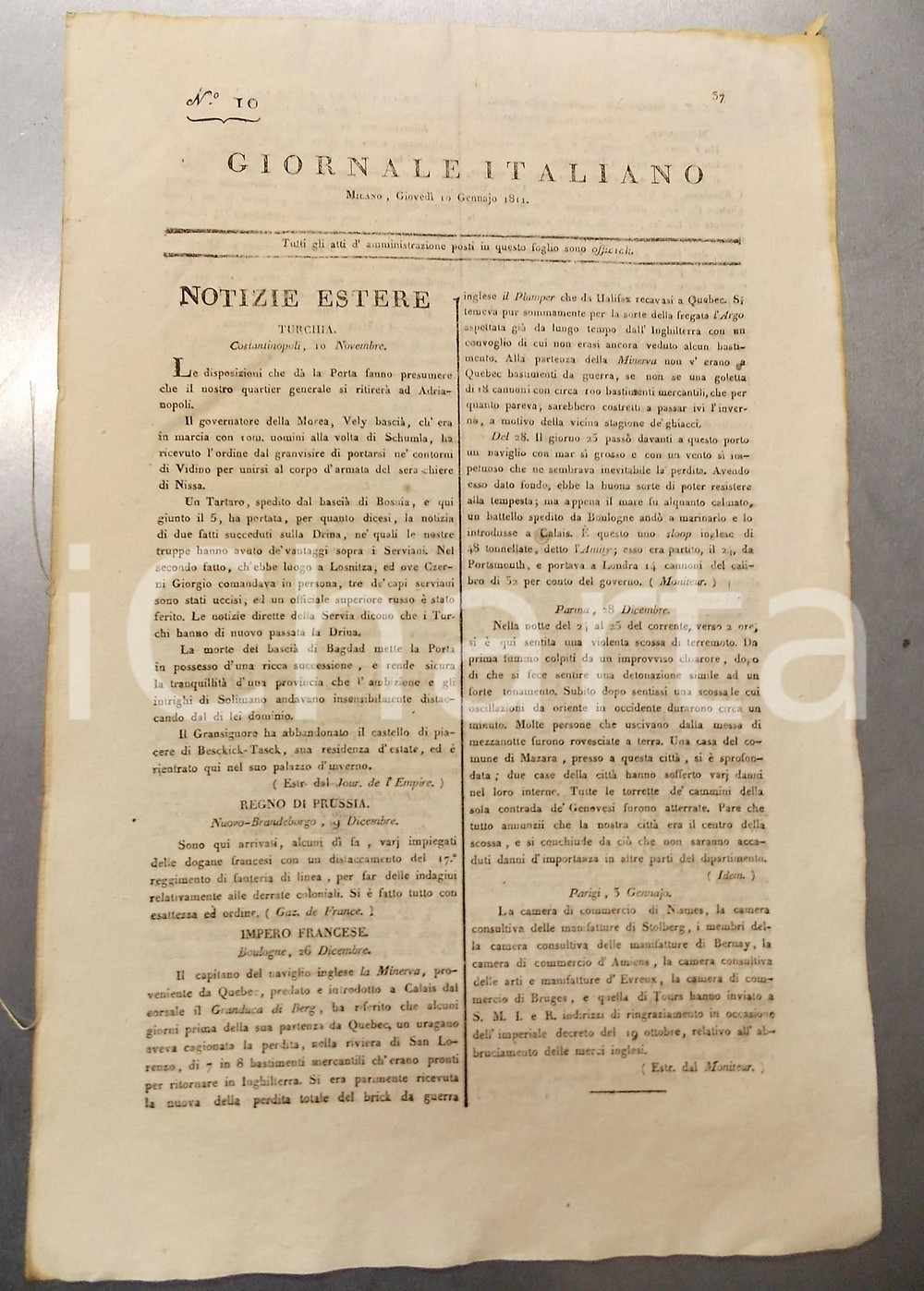 1811 REGNO D'ITALIA - GIORNALE ITALIANO - Classificazione strade di Milano Giornale del Regno d'Italia, contenente varie notizie: il terremoto a Parma, il naufragio della nave inglese "Elisabetta", la coscrizione del Regno d'Italia, la nuova classificazione delle strade di Milano e gli esperimenti del prof. Luigi Arduino per l'estrazione di un dolcificante vegetale.N&deg; 10 del 10 gennaio 1811.CONDIZIONI: GFORMATO: 22x35 cm    originale e autentica 1