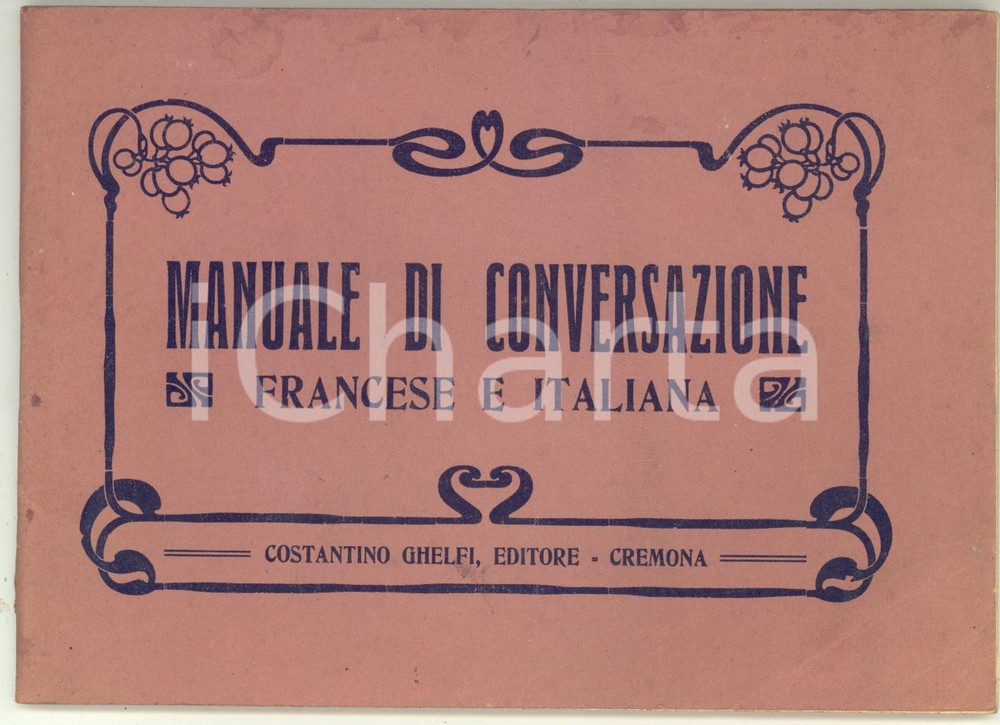 Libro, pubblicazione d epoca 1900 ca AA.VV. Manuale di conversazione francese e italiana  Ed. Ghelfi 60 pp. 1