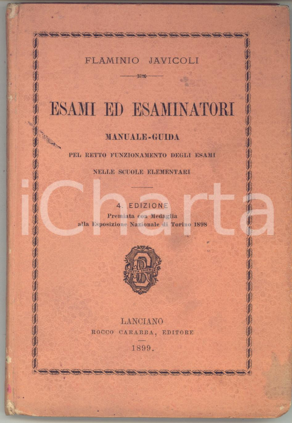 Libro, pubblicazione d epoca 1900 Flaminio JAVICOLI Esami ed esaminatori  Manuale  Ed. Rocco CARABBA 1