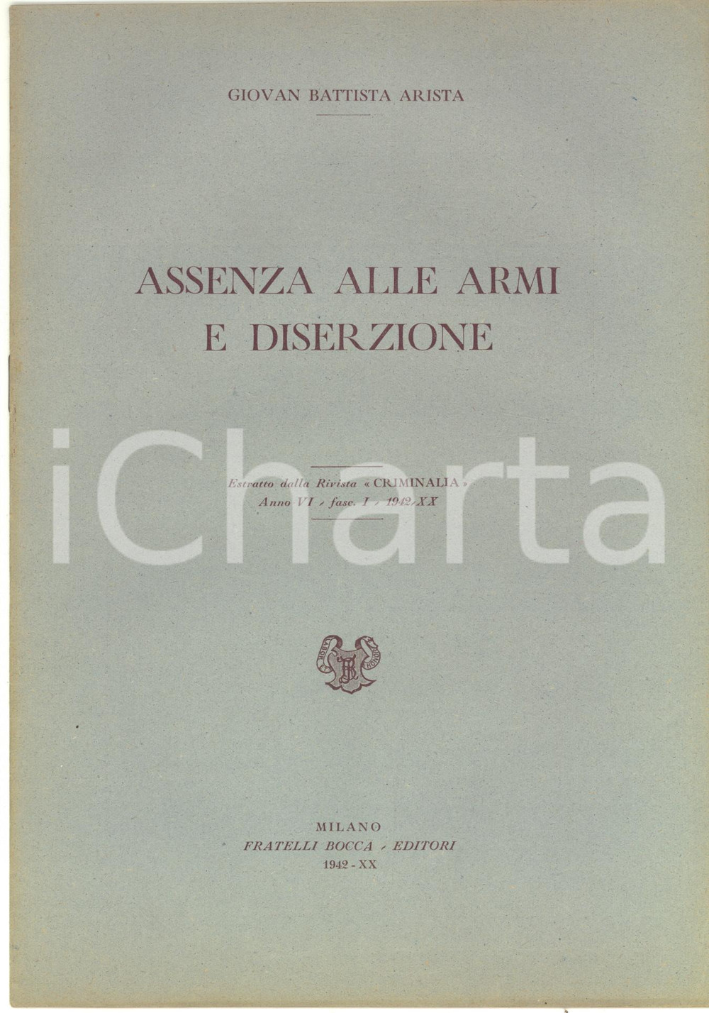 1942 Giovan Battista ARISTA Assenza alle armi e diserzione - Estratto 12 pp