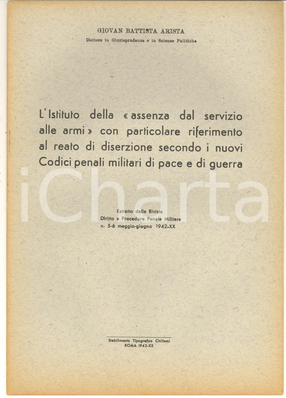 Libro, pubblicazione d epoca 1942 Giovan Battista ARISTA L istituto della assenza alle armi e diserzione 1