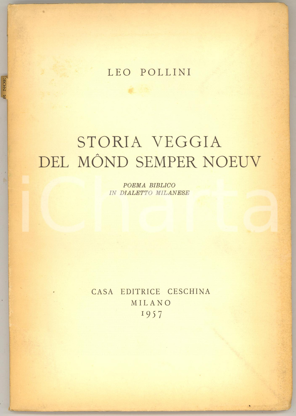 Libro, pubblicazione d epoca 1957 Leo POLLINI Storia veggia del mond semper noeuv  Poema dialetto milanese 1