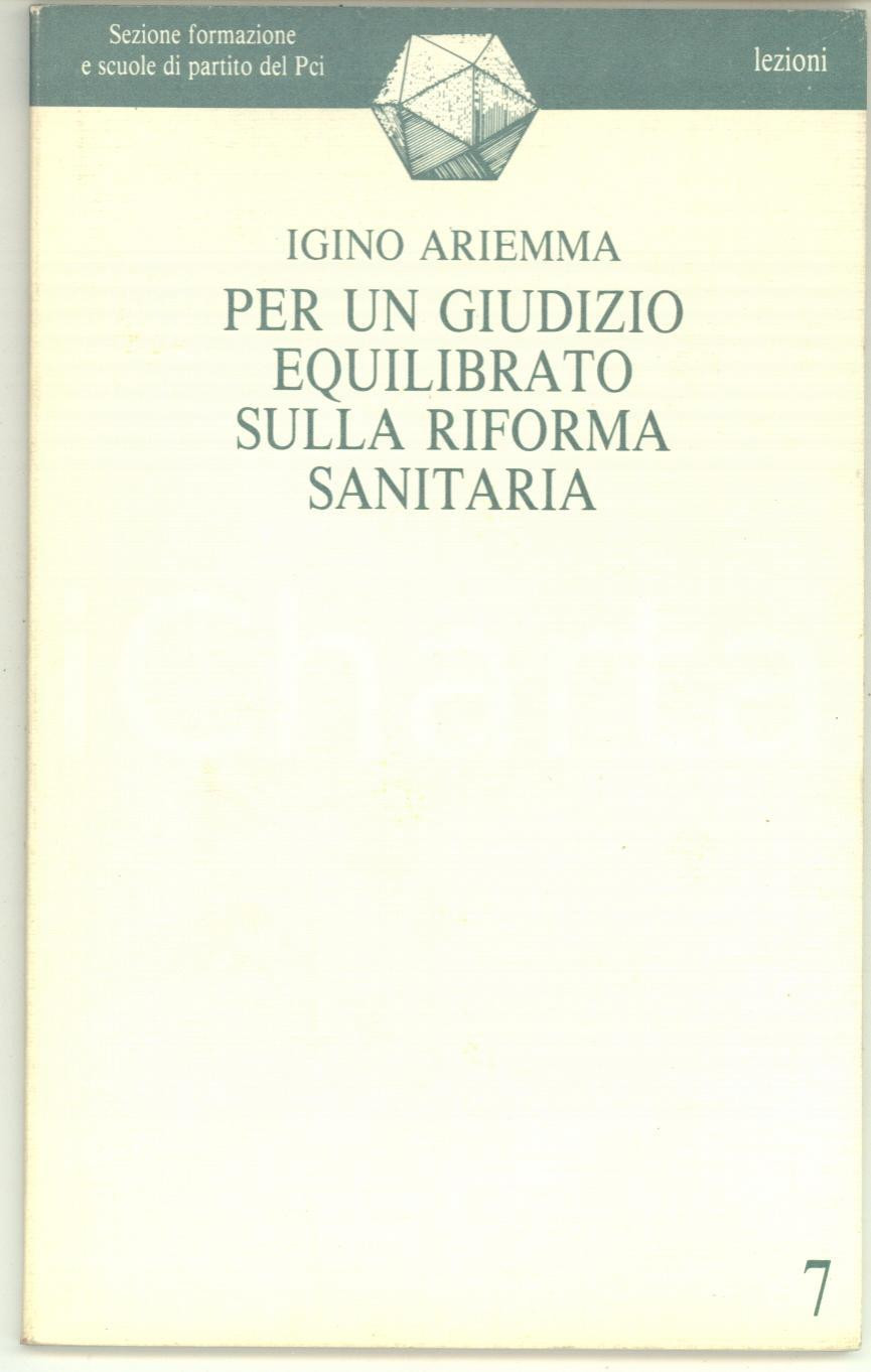 Libro, pubblicazione d epoca 1985 Iginio ARIEMMA Per un giudizio equilibrato sulla riforma sanitaria  48 pp. 1