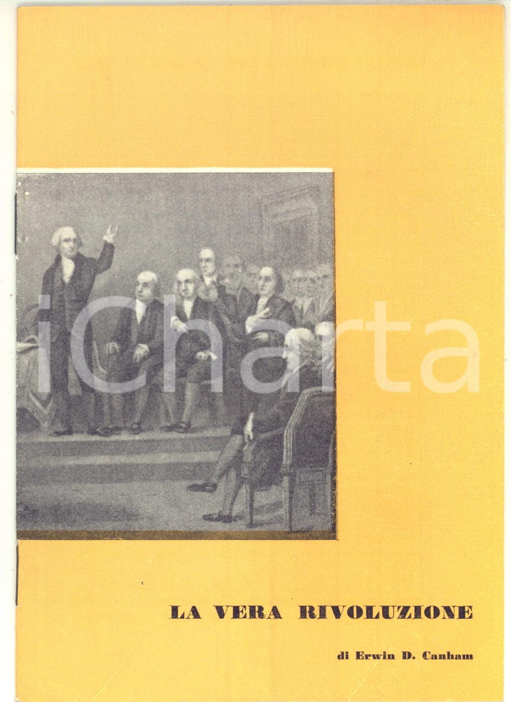 Libro, pubblicazione d epoca 1951 COMUNISMO Erwin D. CANHAM La vera rivoluzione  Ed. USIS 16 pp. 1