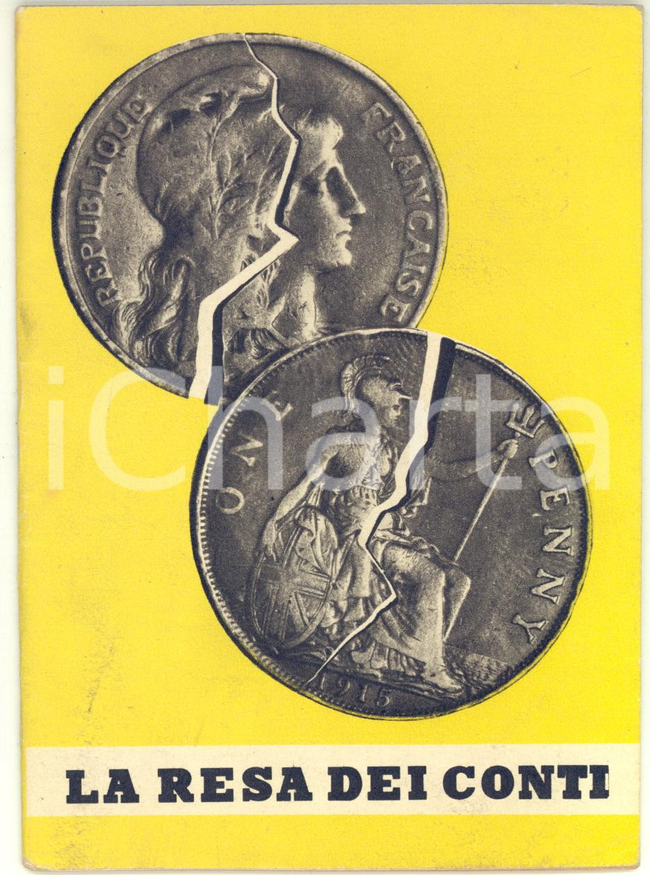 Libro, pubblicazione d epoca 1940 La resa dei conti  Inglesi e francesi contro l Italia  PROPAGANDA 32 pp. 1