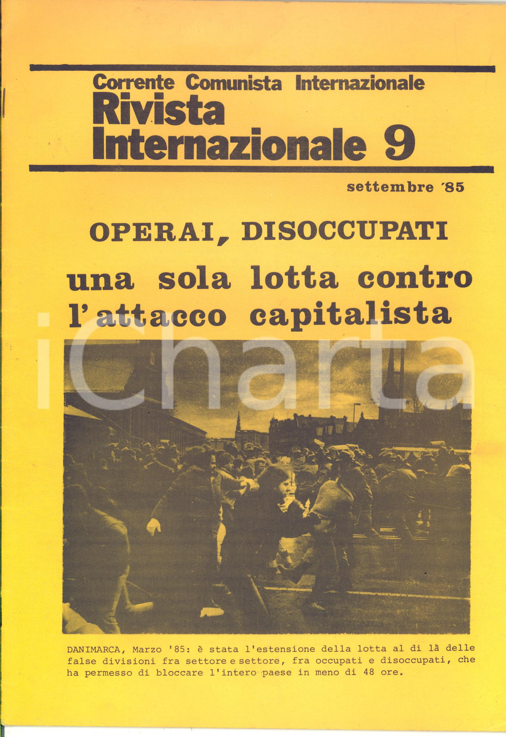 Giornale, rivista storica 1985 RIVISTA INTERNAZIONALE Operai e disoccupati contro l attacco capitalista 9 1