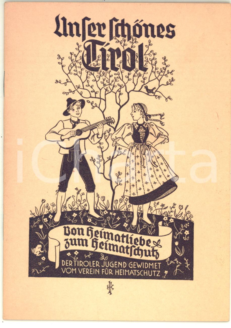 Libro, pubblicazione d epoca 1937 Hans SEBERINY Unser schÃ¶nes TIROL  Von Heimatliebe zum Heimatschutz 32 pp. 1