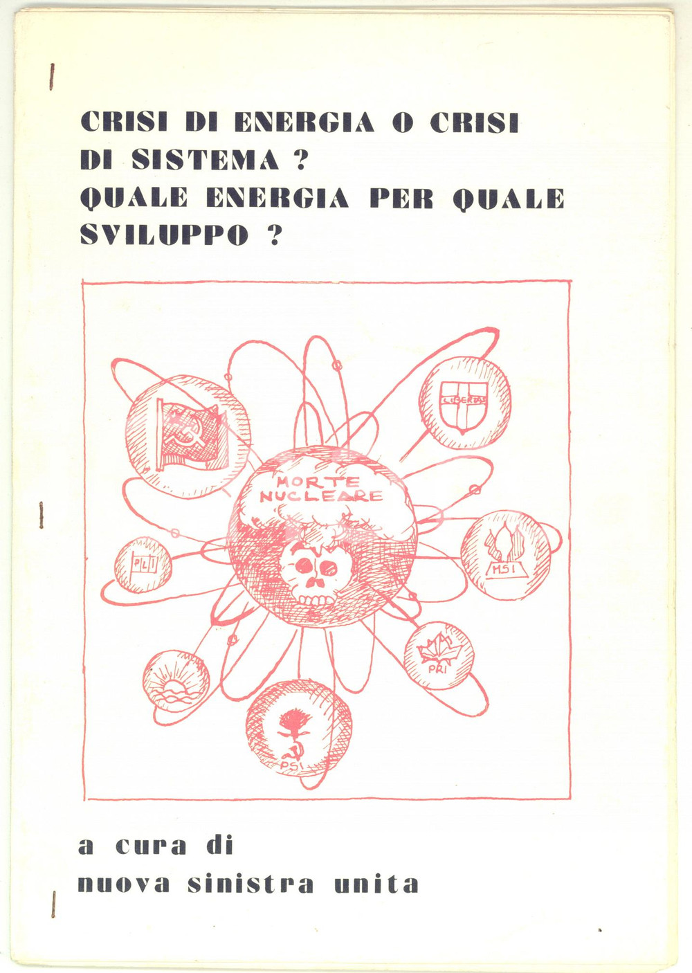 Libro, pubblicazione d epoca 1979 TORINO NUOVA SINISTRA UNITA Crisi di energia o crisi di sistema?  Opuscolo 1