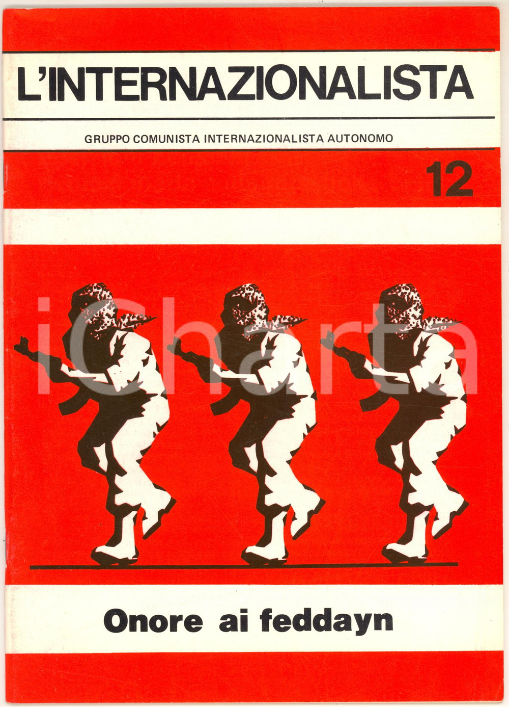 Giornale, rivista storica 1982 L INTERNAZIONALISTA Israele, il sionismo, gli ebrei  Onore ai feddayn n°12 1