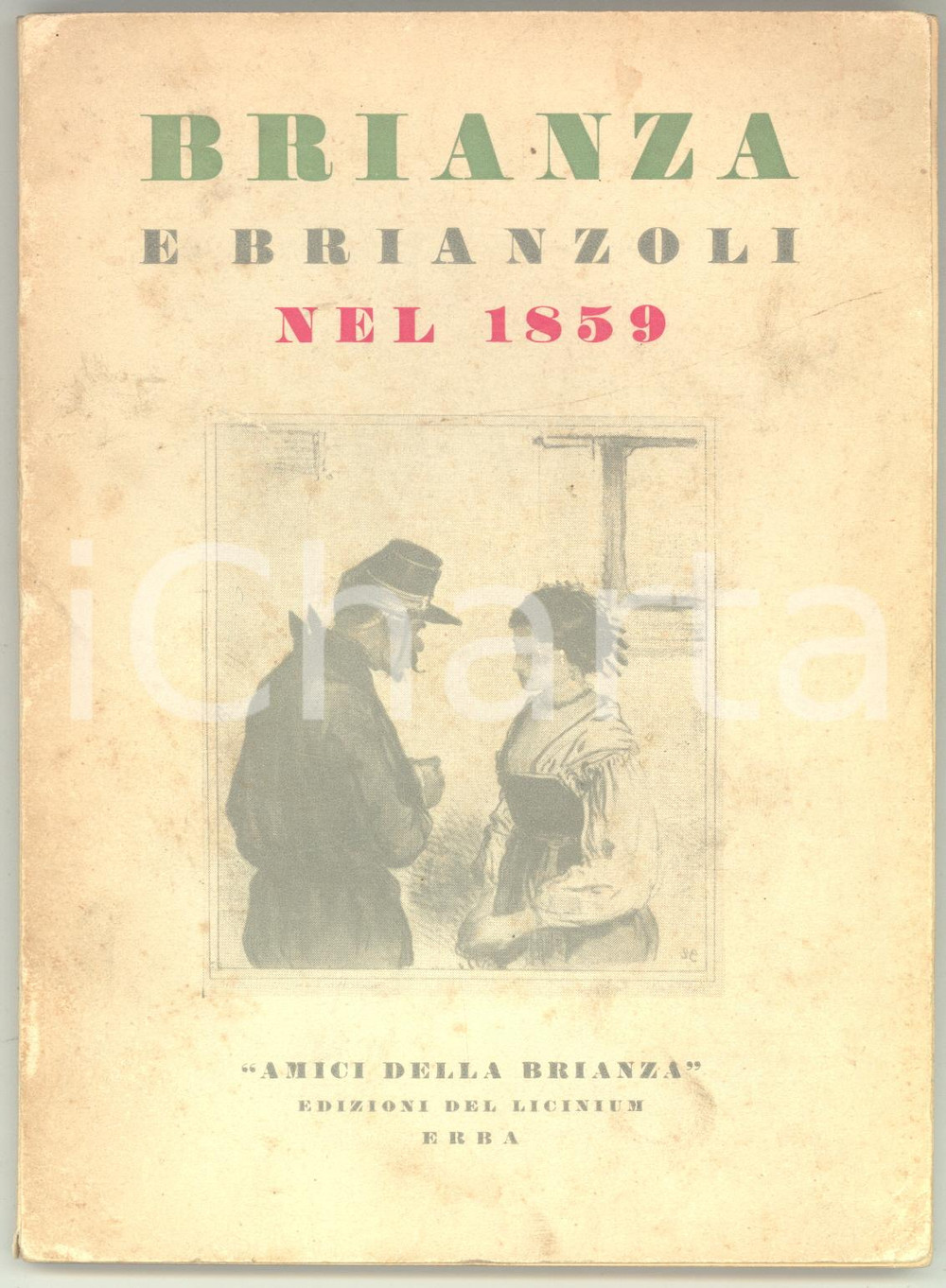 Libro, pubblicazione d epoca 1959 AA. VV. Brianza e brianzoli nel 1859  Edizioni del Licinium 123 pp. 1