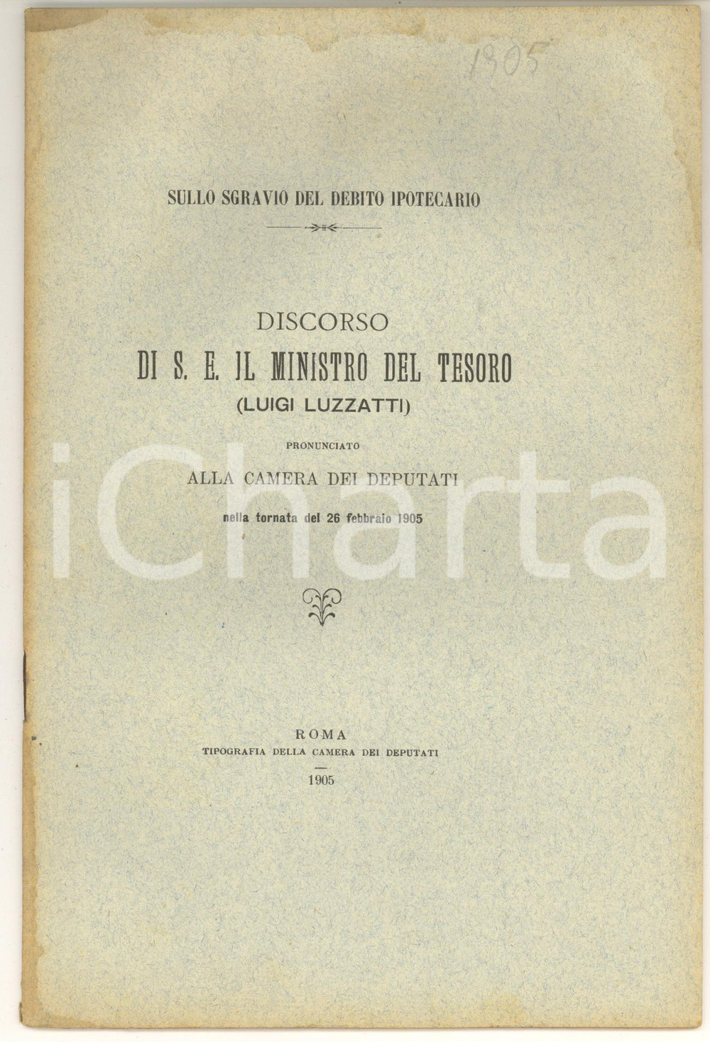Libro, pubblicazione d epoca 1905 Luigi LUZZATTI Sullo sgravio del debito ipotecario  Discorso alla Camera 1