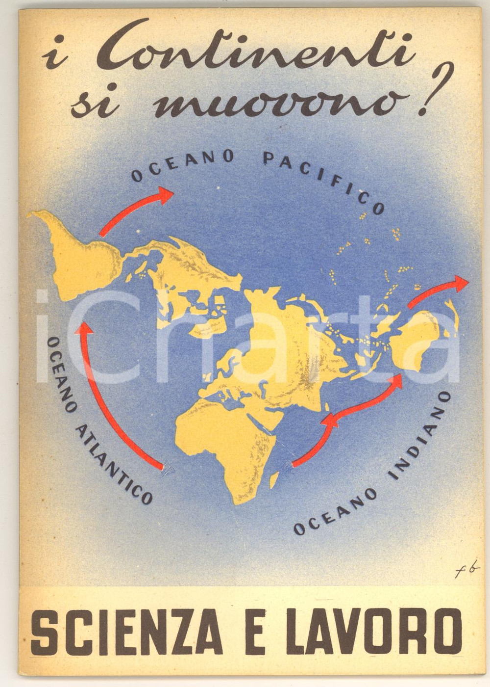 Libro, pubblicazione d epoca 1951 SCIENZA E LAVORO Gualtiero LAENG I continenti si muovono?  Ed. La Scuola 1
