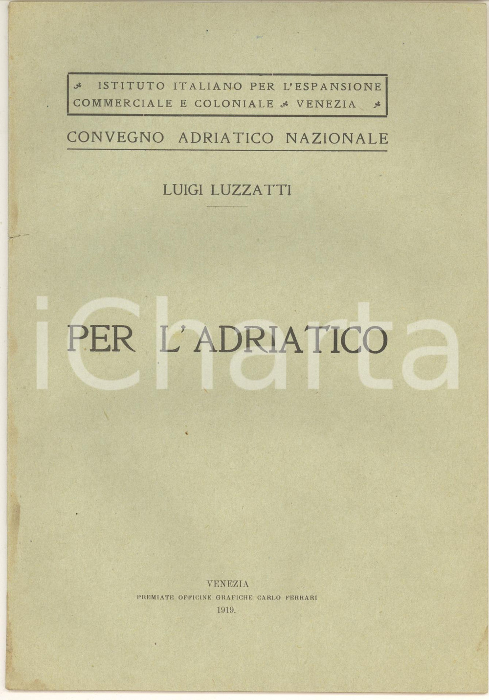 Libro, pubblicazione d epoca 1919 VENEZIA Luigi LUZZATTI Per l Adriatico  Convegno Adriatico Nazionale 35 pp 1