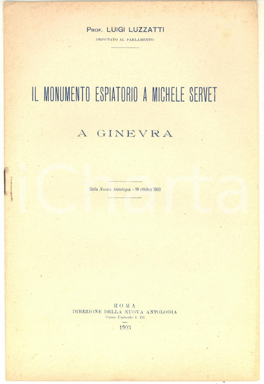 Libro, pubblicazione d epoca 1903 Luigi LUZZATTI Il monumento espiatorio a Michele Servet a Ginevra 1