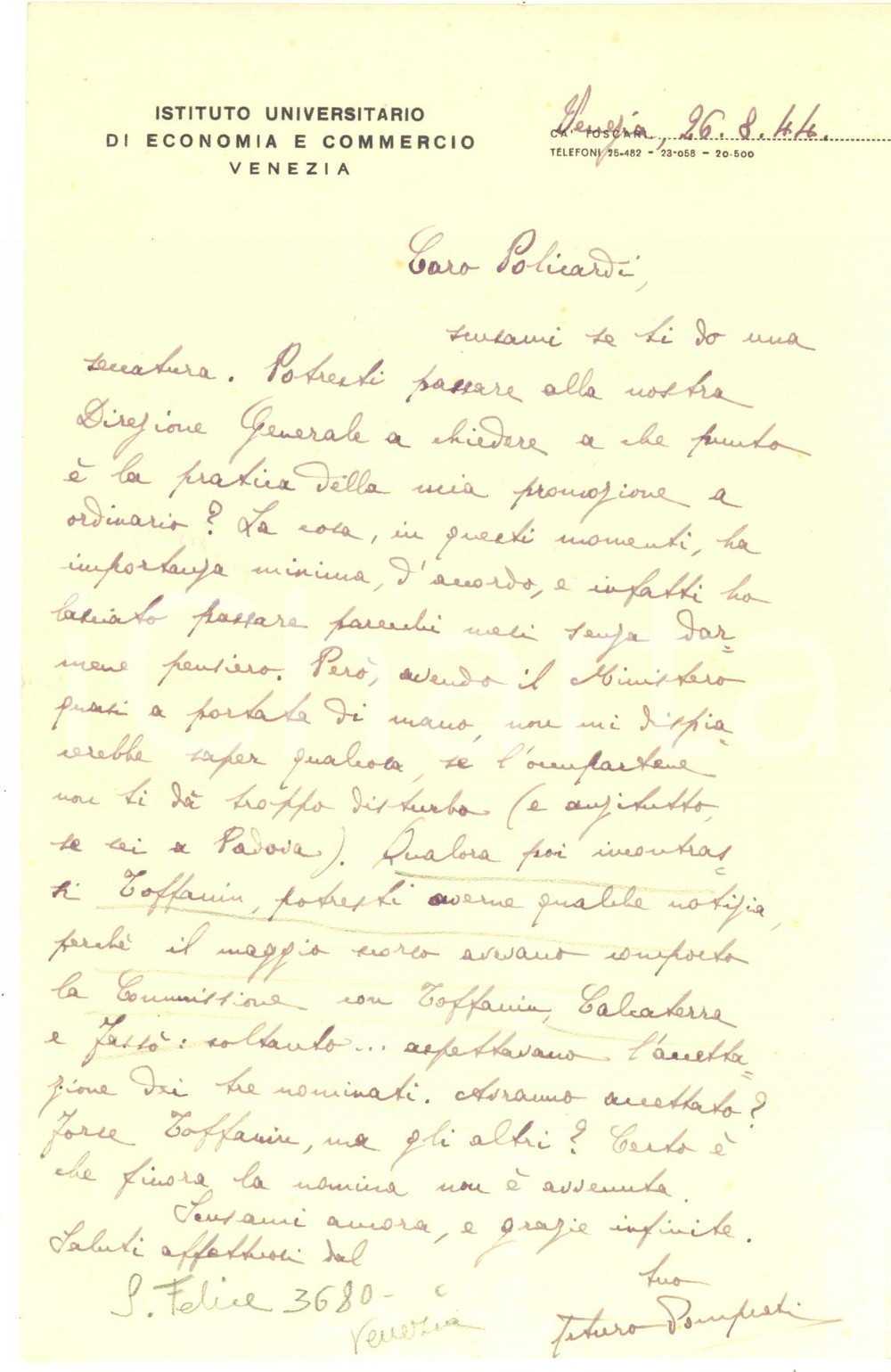 1944 VENEZIA Lettera Arturo POMPEATI LUCHINI su promozione a ordinario AUTOGRAFO Lettera interamente autografa del critico Arturo Pompeati Luchini, che chiede notizie sulla sua promozione a ordinario.Carta intestata "istituto Universitario di Economia e Commercio - Venezia".CONDIZIONI: FAIR (piegatura centrale d'epoca)PAGINE: 1    originale e autentica 1