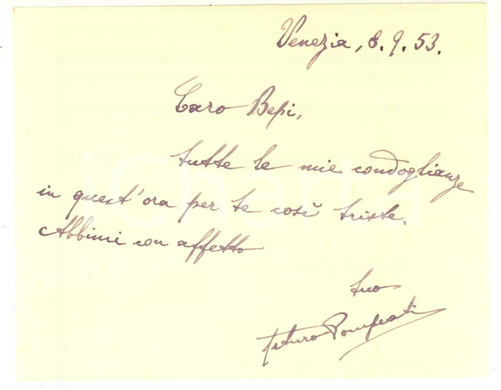 1953 VENEZIA Biglietto Arturo POMPEATI LUCHINI per condoglianze - AUTOGRAFO Biglietto  interamente autografo del critico Arturo Pompeati Luchini.CONDIZIONI: G    originale e autentica 1