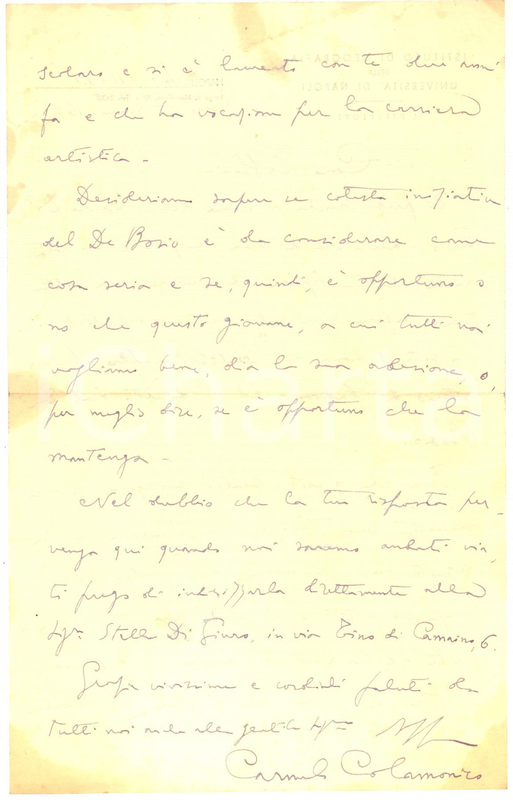 1951 UniversitÃ  di NAPOLI - Lettera prof. Vito Carmelo COLAMONICO - Autografo Lettera interamente autografa di Vito Carmelo Colamonico, che si informa in merito a un gruppo teatrale del quale avrebbe dovuto far parte un suo allievo.Carta intestata "Istituto di Geografia della Universit&agrave; di Napoli - Il direttore".CONDIZIONI: POOR (piegatura centrale d'epoca e macchie)PAGINE: 1 (2 facciate)     originale e autentica 1
