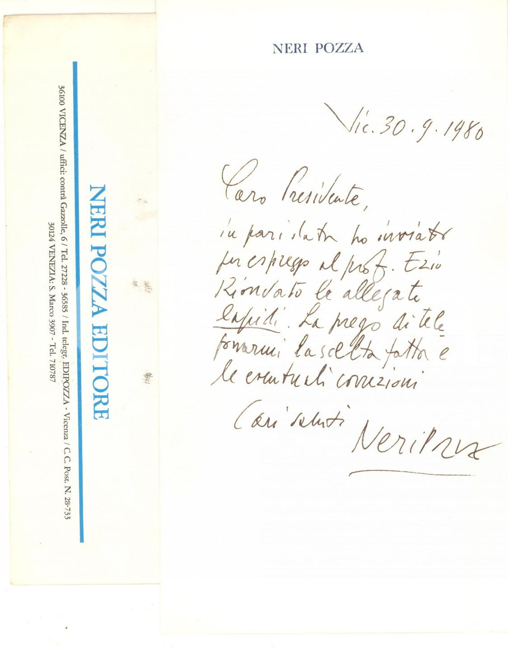 1980 VICENZA Lettera Neri POZZA per scelta di lapidi - Autografo Lettera autografa dell'editore Neri Pozza, relativa alla scelta delle lapidi da inserire in una pubblicazione. Carta intestata "Neri Pozza" e busta viaggiata.CONDIZIONI: FAIR (piegature d'epoca)PAGINE: 1    originale e autentica 1