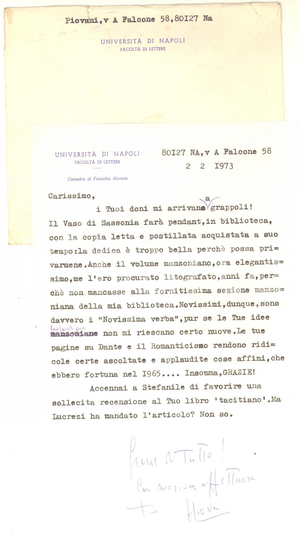 1973 NAPOLI Pietro PIOVANI ringrazia un collega per volume ricevuto - AUTOGRAFO Lettera dattiloscritta, con breve messaggio e firma autografa del filosofo Pietro Piovani.Intestata "Universit&agrave; di Napoli - Facolt&agrave; di Lettere"; busta viaggiata.CONDIZIONI: FAIR (piegatura centrale d'epoca)PAGINE: 1    originale e autentica 1