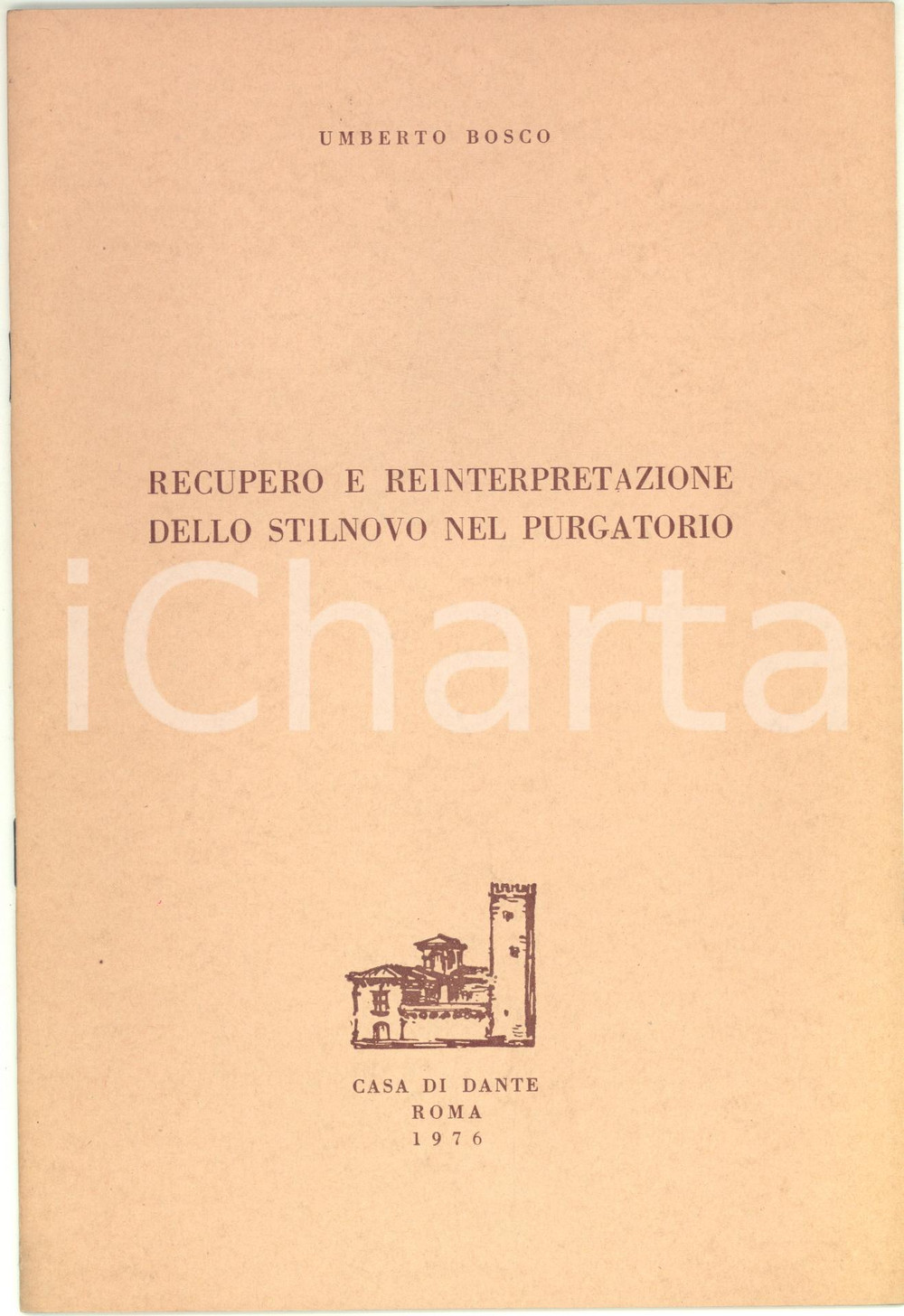 Libro, pubblicazione d epoca 1976 Umberto BOSCO Recupero e reinterpretazione dello Stilnovo nel Purgatorio 1