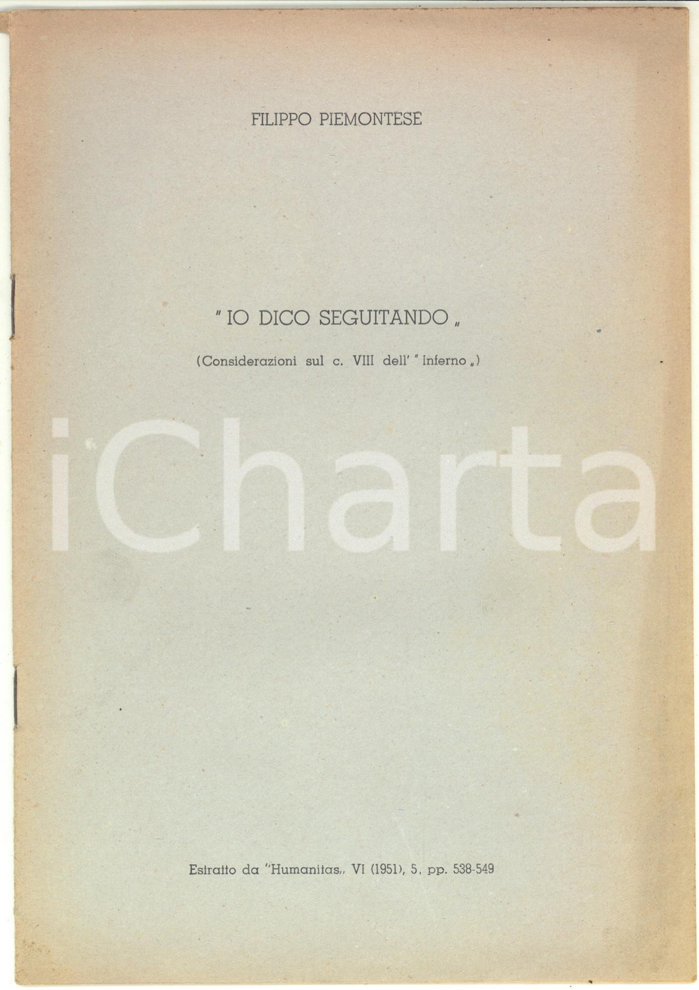 Libro, pubblicazione d epoca 1951 Filippo PIEMONTESE Io dico seguitando  Invio AUTOGRAFO 14 pp. 1