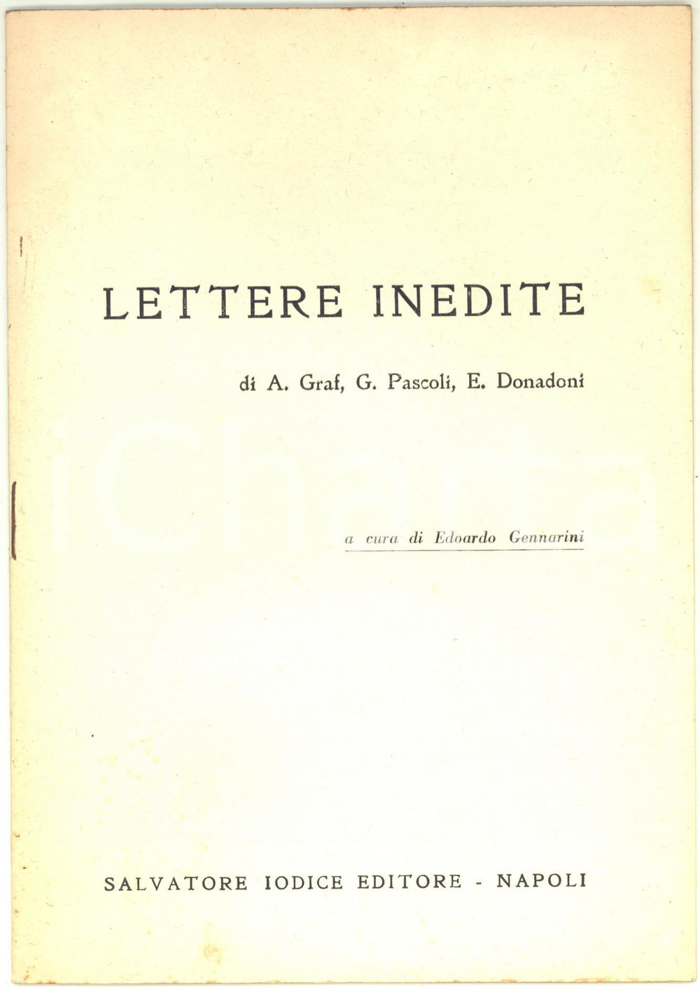 Libro, pubblicazione d epoca 1951 Edoardo GENNARINI Lettere inedite di A. Graf, G. Pascoli  Invio AUTOGRAFO 1
