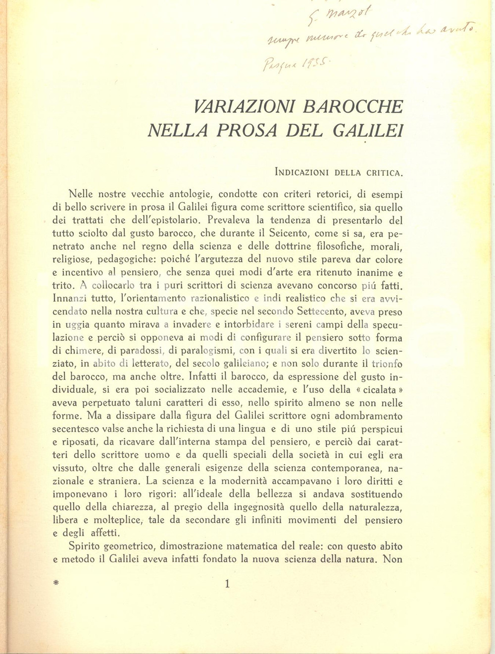 1955 Giulio MARZOT Variazioni barocche nella prosa del Galilei - Autografo Pubblicazione con invio autografo all'interno.Estratto da "Convivium", N. S. II (1955).  CONDIZIONI: FAIR (sporadiche sottolineature; minimo strappo al dorso e minimi ingiallimenti marginali) PAGINE: 36    originale e autentica 1