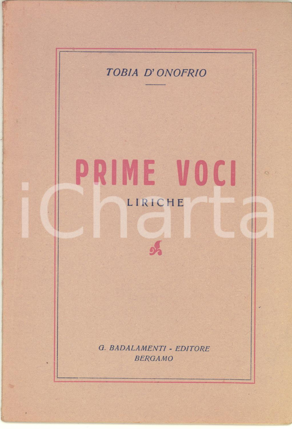 Libro, pubblicazione d epoca 1952 Tobia D ONOFRIO Prime voci  Liriche  Ed. BADALAMENTI  Invio AUTOGRAFO 1