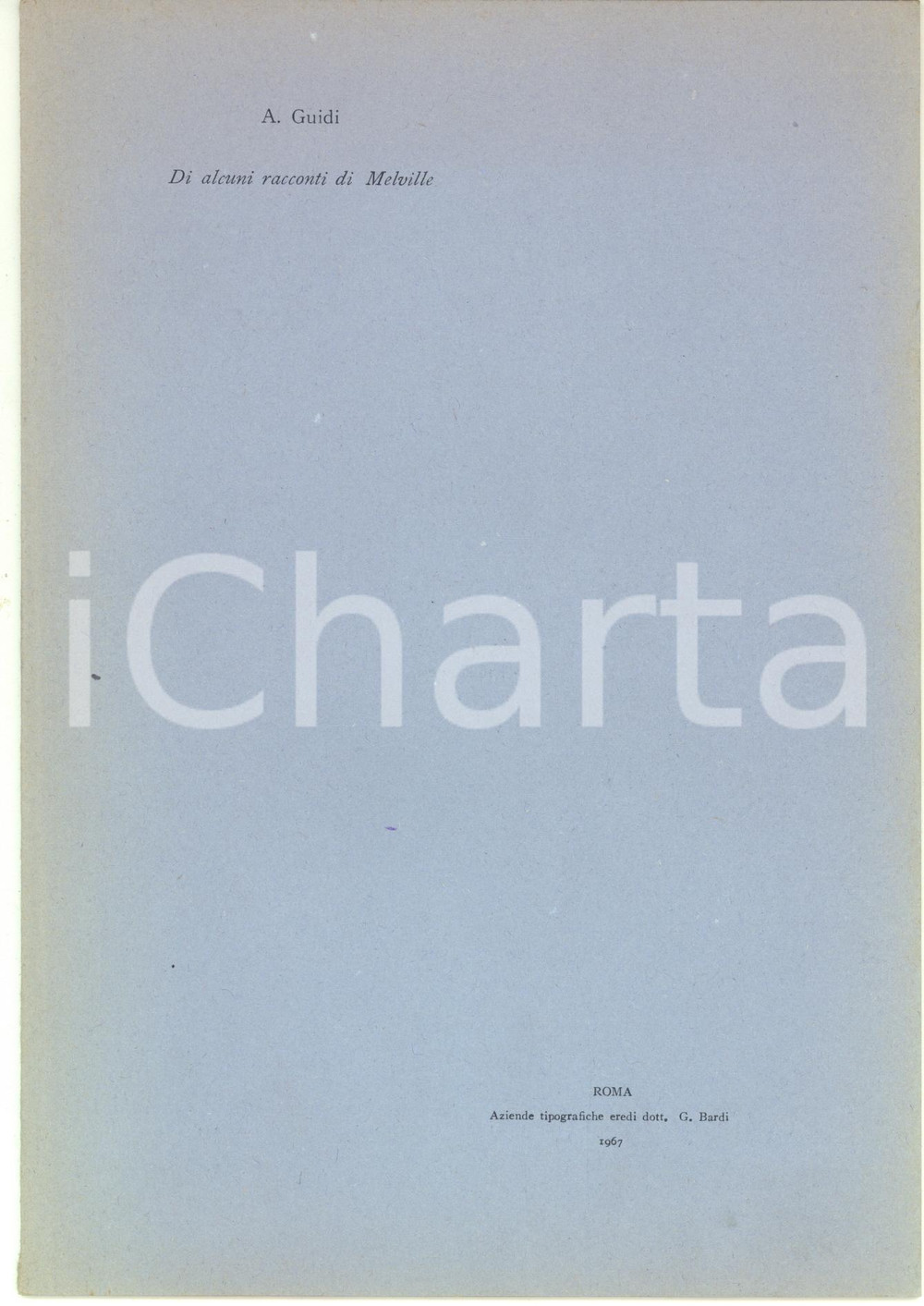 Libro, pubblicazione d epoca 1967 Augusto GUIDI Di alcuni racconti di Melville  Invio autografo 1