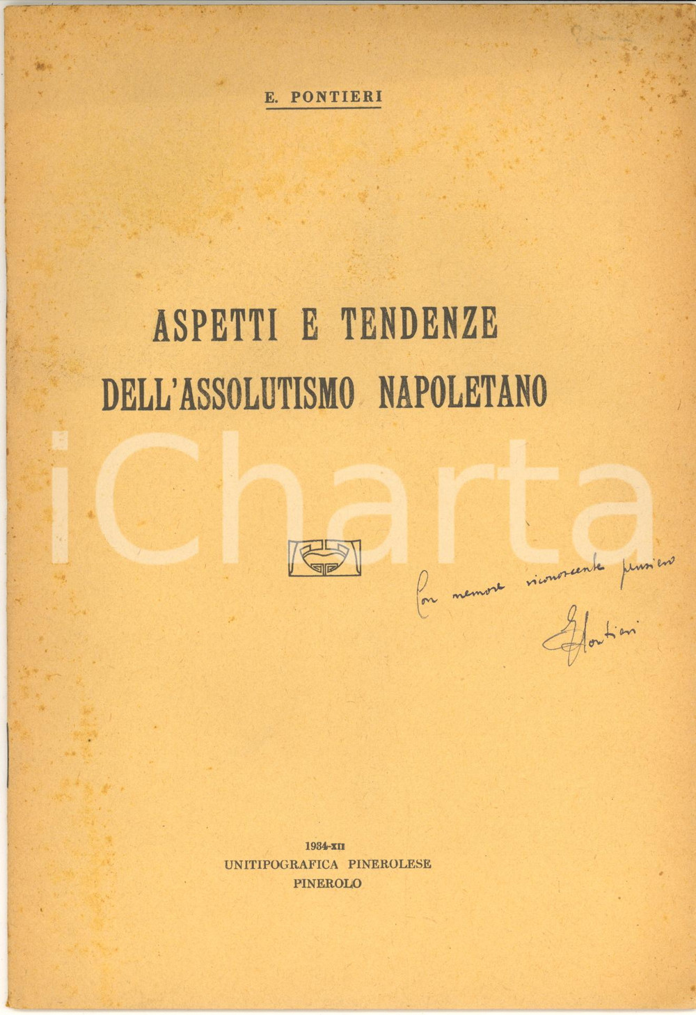 Libro, pubblicazione d epoca 1934 Ernesto PONTIERI Aspetti e tendenze dell assolutismo napoletano  Autografo 1